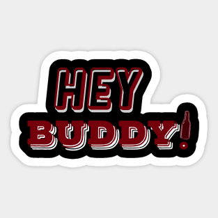 Hey Buddy! - South Carolina Sticker